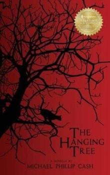 The Hanging Tree : A Novella