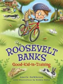 Roosevelt Banks, Good-Kid-in-Training