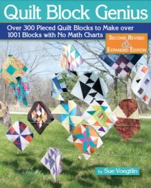 Quilt Block Genius, Expanded Second Edition : 1001 Pieced Quilt Blocks and No Math Charts