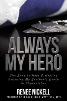 Always My Hero : A Sister's Inspiring Story of Love, Sacrifice, and Hope