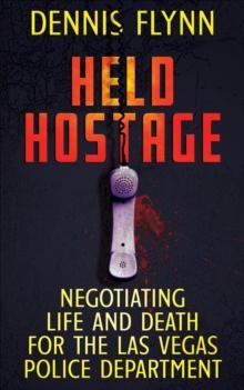 Held Hostage : Negotiating Life and Death for the Las Vegas Police Department