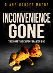 Inconvenience Gone : The Short Tragic Life of Brandon Sims