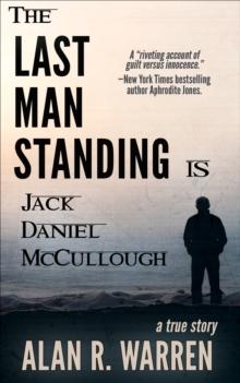 The Last Man Standing : Is Jack Daniel McCullough