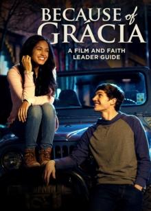 Because of Gracia : A Film and Faith Leader's Guide