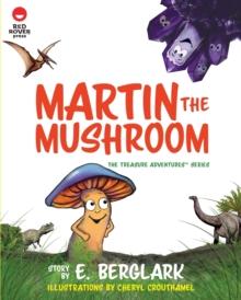 Martin the Mushroom