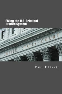 Fixing the U.S. Criminal Justice System