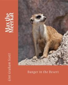 Max the Meerkat : Danger in the Desert