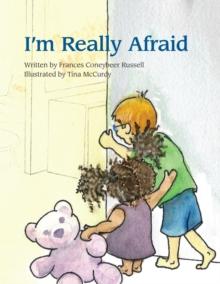 I'm Really Afraid