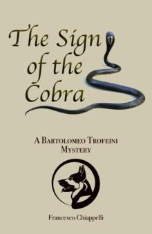 The Sign of the Cobra : A Bartolomeo Trofeini Mystery