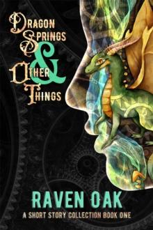 Dragon Springs & Other Things : A Short Story Collection Book I