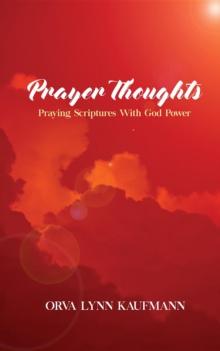 Prayer Thoughts : Praying Scriptures With God Power