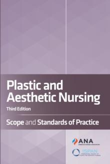 Plastic and Aesthetic Nursing : Scope and Standards of Practice