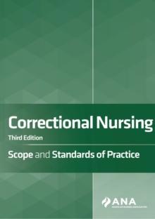 Correctional Nursing : Scope and Standards of Practice, Third Edition