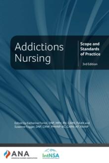 Addictions Nursing : Scope and Standards of Practice, 3rd Edition