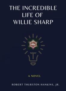 The Incredible Life of Willie Sharp