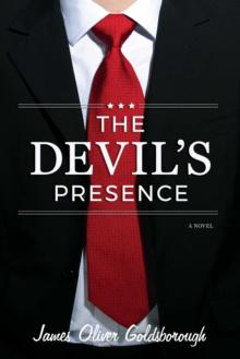 The Devil's Presence: A Novel