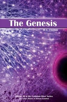 The Genesis : Volume 3 of the Evolution River Series