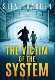 The Victim of the System