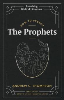 How to Preach the Prophets