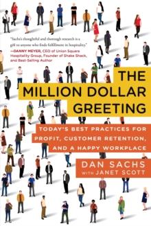 The Million Dollar Greeting : Today's Best Practices for Profit, Customer Retention, and a Happy Workplace