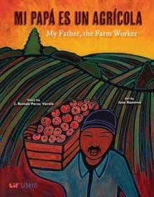 Mi Papa es un Agricola / My Father, the Farm Worker