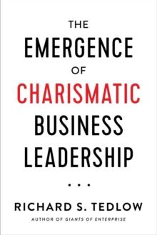 The Emergence Of Charismatic Business Leadership