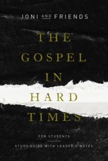 The Gospel in Hard Times for Students : Study Guide with Leader's Notes