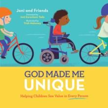 God Made Me Unique : Helping Children See Value in Every Person