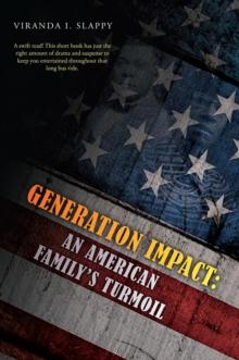 Generation Impact : An American Family's Turmoil