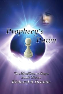 Prohecy's Pawn the Mackenna Saga Book 3