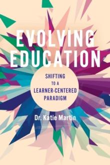 Evolving Education : Shifting to a Learner-Centered Paradigm