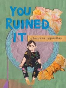 You Ruined It : A Book About Boundaries