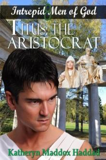 Titus : The Aristocrat