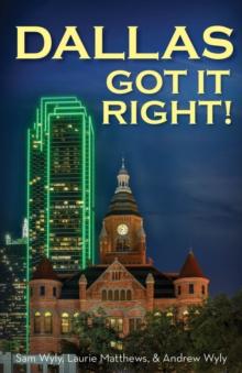 Dallas Got It Right : All Roads Lead to Dallas