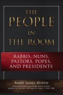 People in the Room: Rabbis, Nuns, Pastors, Popes, and Presidents