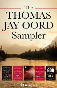 The Thomas Jay Oord Sampler