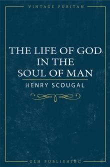 The Life of God in the Soul of Man