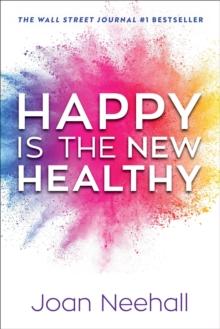 Happy Is the New Healthy