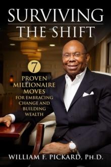 Surviving the Shift : 7 Proven Millionaire Moves for Embracing Change and Building Wealth