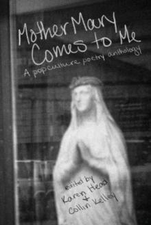 Mother Mary Comes to Me : A Pop Culture Poetry Anthology