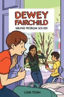 Dewey Fairchild, Sibling Problem Solver