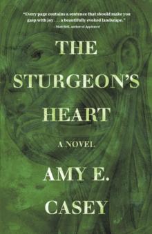 The Sturgeon's Heart : A Novel