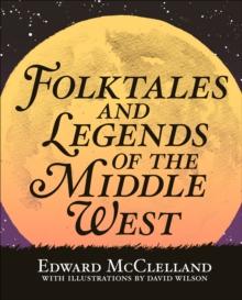 Folktales and Legends of the Middle West