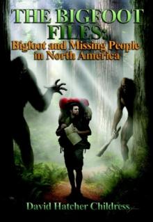 The Bigfoot Files : Bigfoot and Missing People in North America