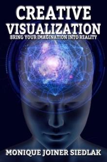 Creative Visualization : Spiritual Growth and Personal Development, #1