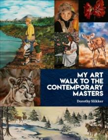 My Art Walk to the Contemporary Masters