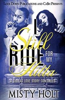 I Still Ride for My Hitta : A Dallas Love Story Continues