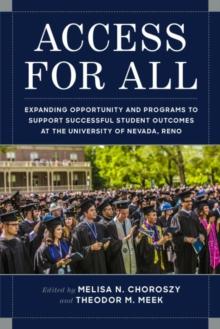 Access for All : Expanding Opportunity and Programs to Support Successful Student Outcomes at University of Nevada, Reno