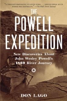 The Powell Expedition : New Discoveries about John Wesley Powell's 1869 River Journey