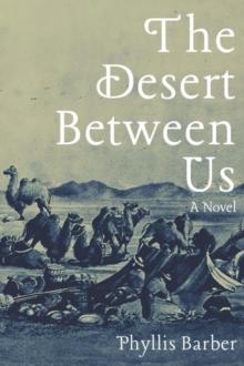 The Desert Between Us : A Novel